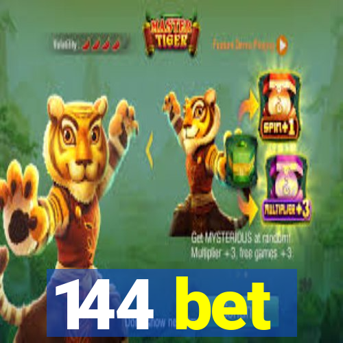 144 bet